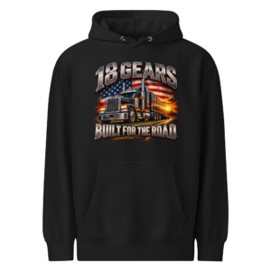 18 GEARS – Built for the Road | Trucker Hoodie